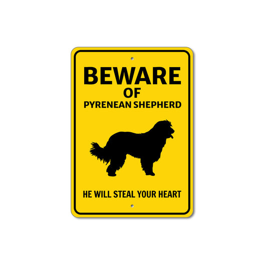 Pyrenean Shepherd Dog Beware He Will Steal Your Heart K9 Sign
