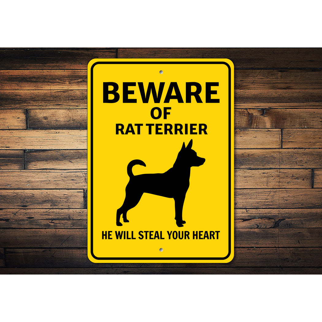 Rat Terrier Dog Beware He Will Steal Your Heart K9 Sign