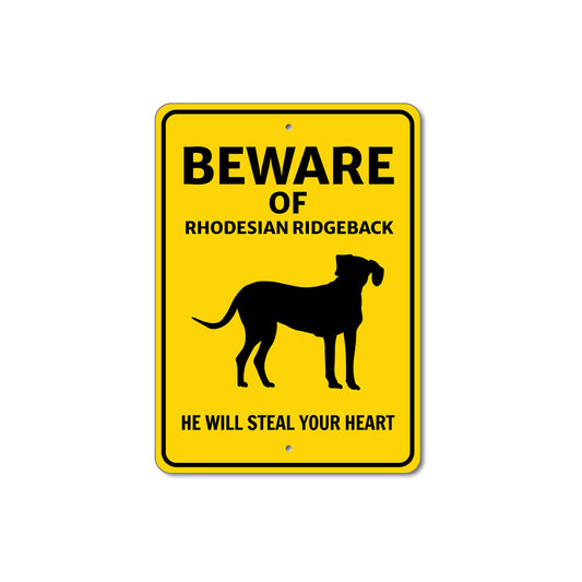 Rhodesian Ridgeback Dog Beware He Will Steal Your Heart K9 Sign