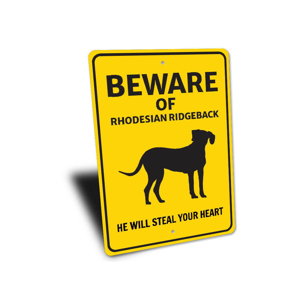 Rhodesian Ridgeback Dog Beware He Will Steal Your Heart K9 Sign