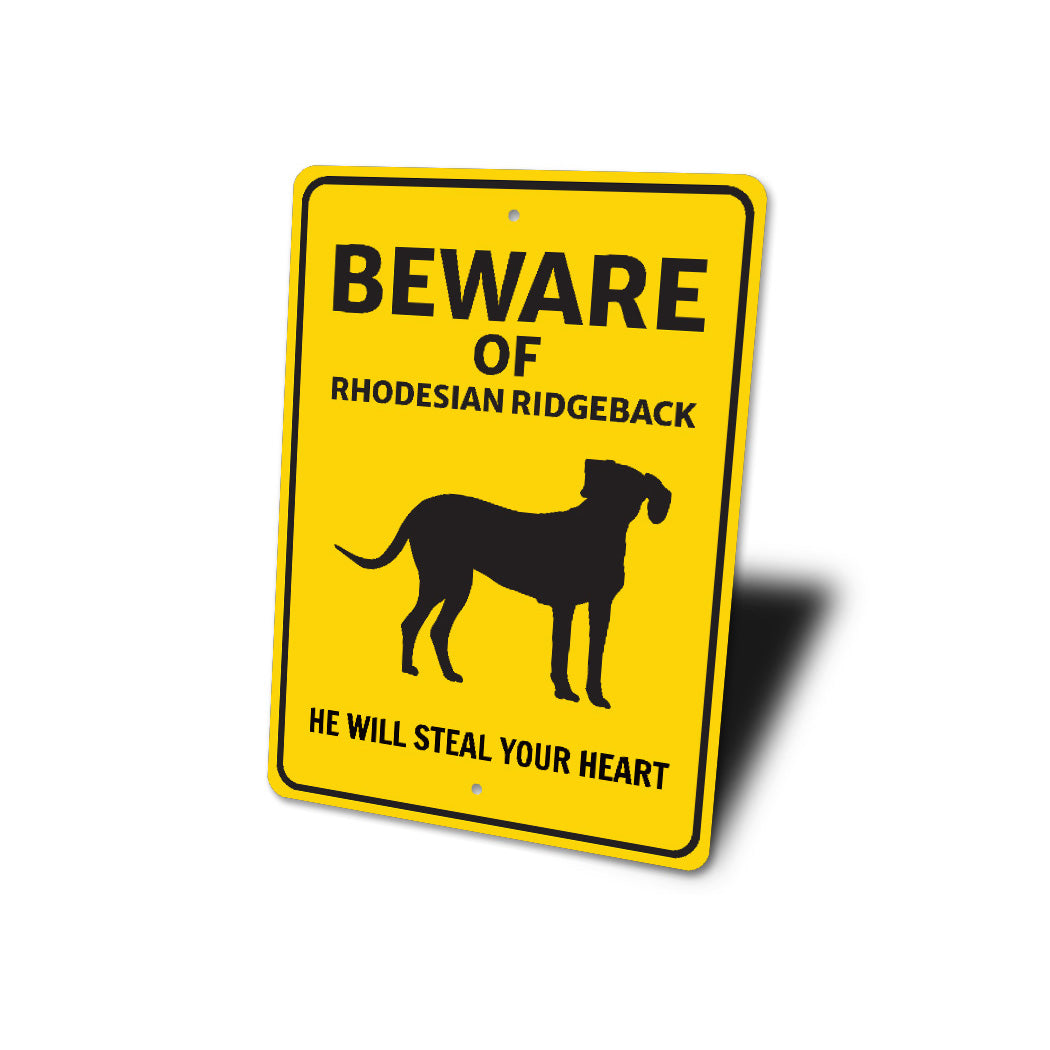 Rhodesian Ridgeback Dog Beware He Will Steal Your Heart K9 Sign