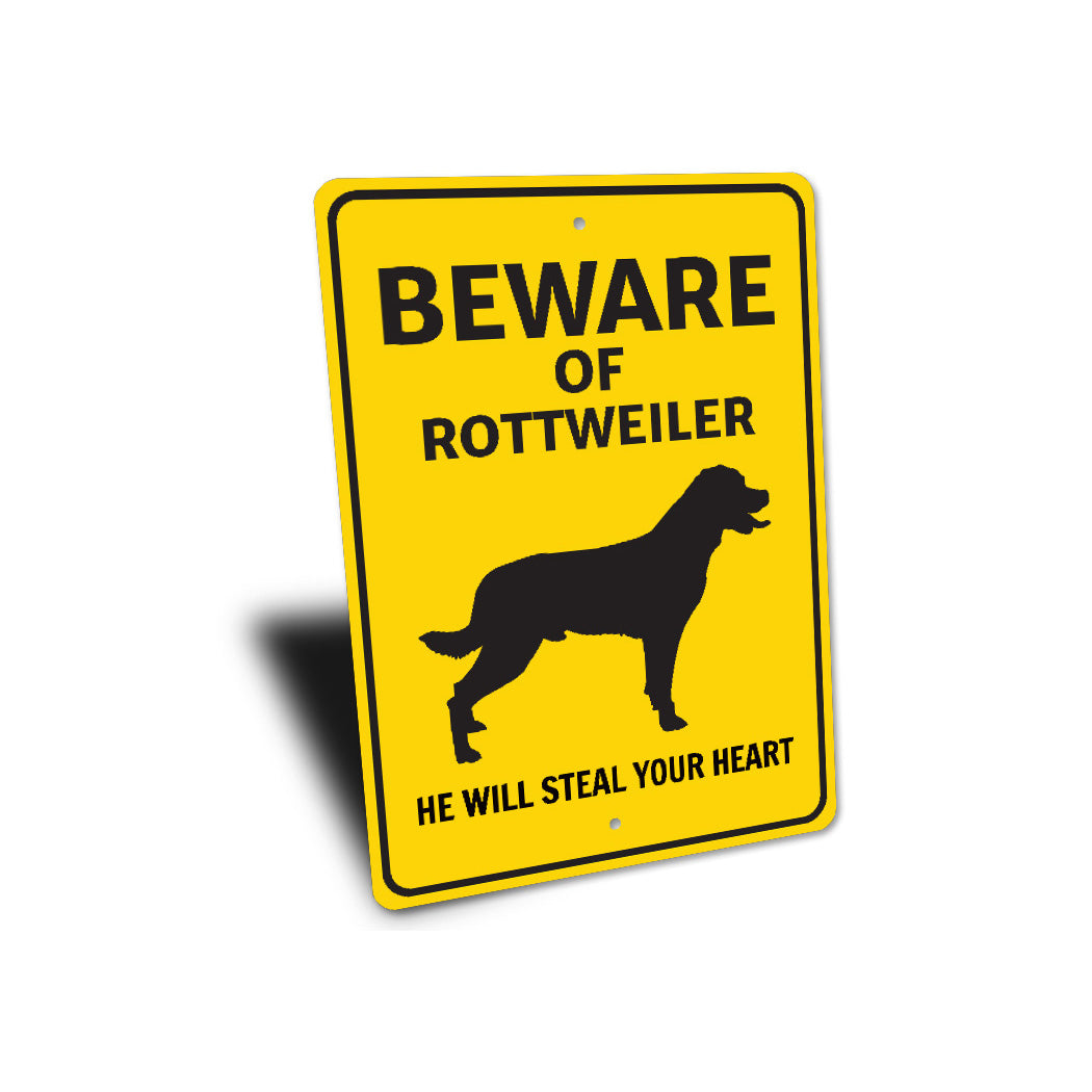 Rottweiler Dog Beware He Will Steal Your Heart K9 Sign