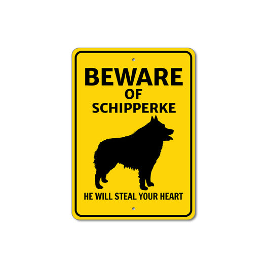 Schipperke Dog Beware He Will Steal Your Heart K9 Sign