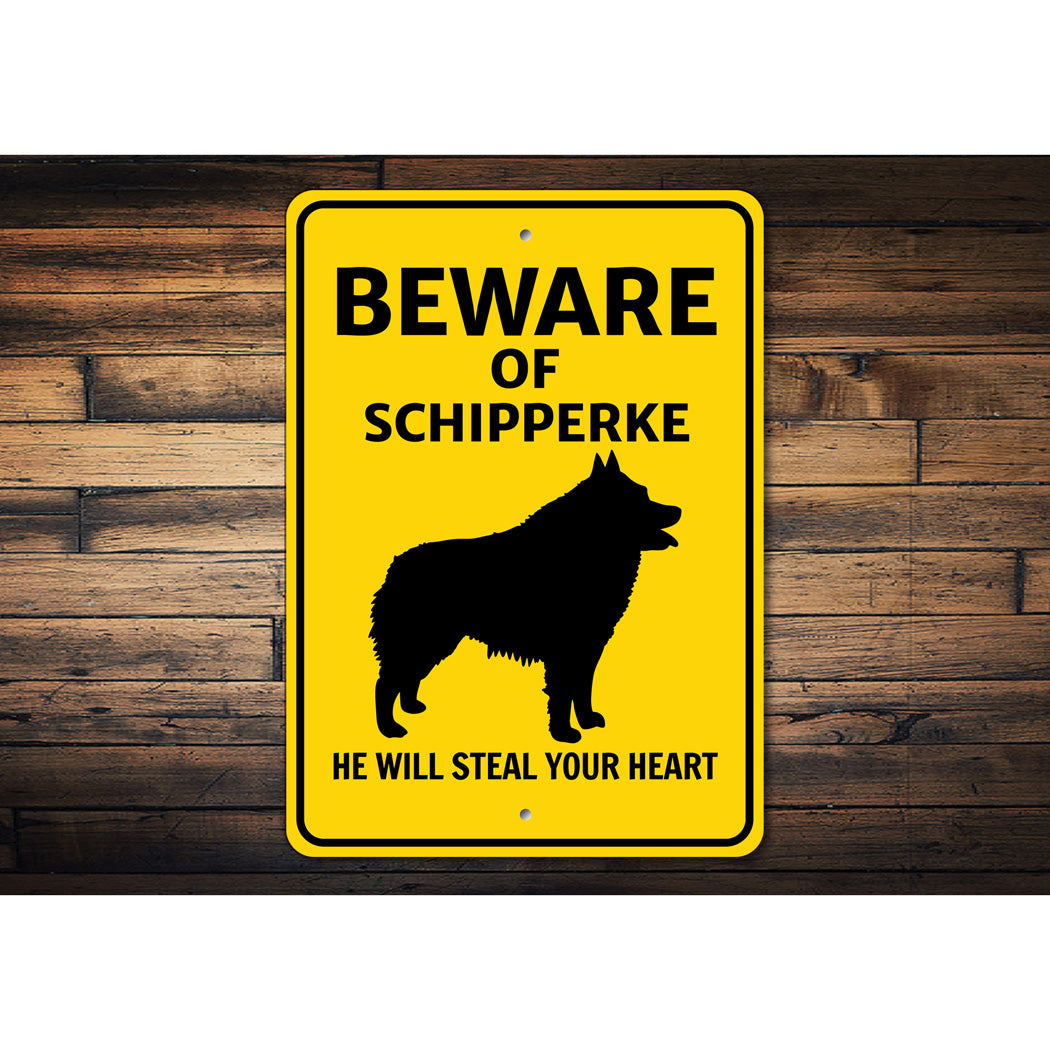 Schipperke Dog Beware He Will Steal Your Heart K9 Sign