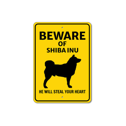 Shiba Inu Dog Beware He Will Steal Your Heart K9 Sign