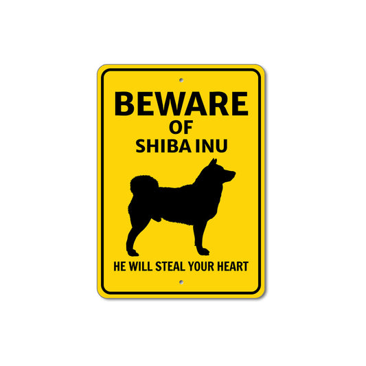Shiba Inu Dog Beware He Will Steal Your Heart K9 Sign