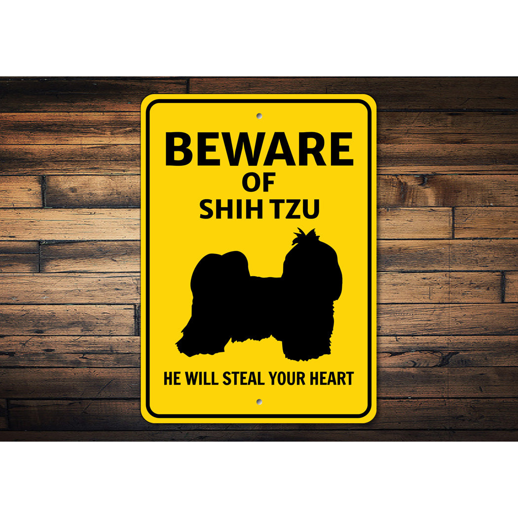 Shih Tzu Dog Beware He Will Steal Your Heart K9 Sign