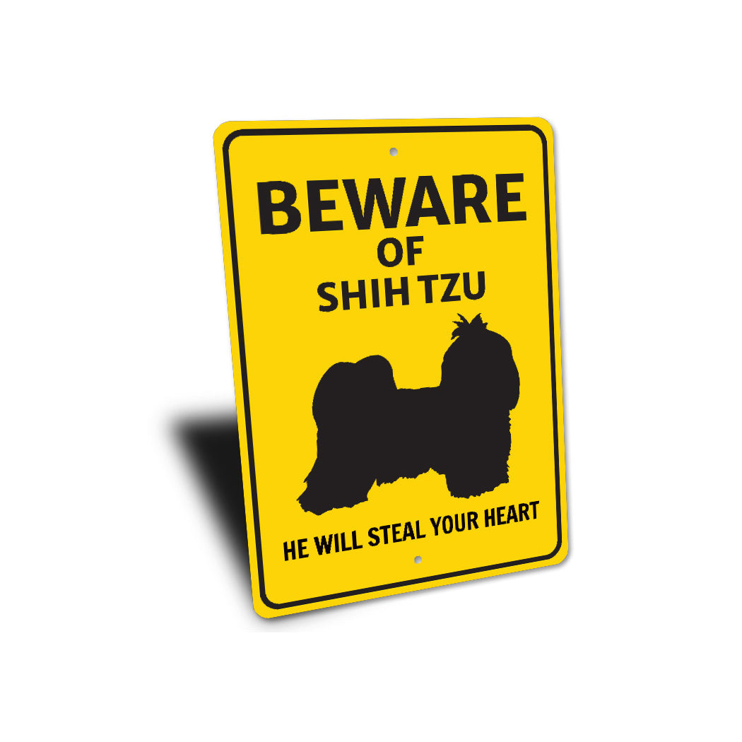 Shih Tzu Dog Beware He Will Steal Your Heart K9 Sign