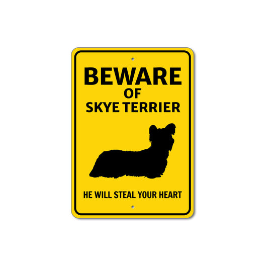 Skye Terrier Dog Beware He Will Steal Your Heart K9 Sign