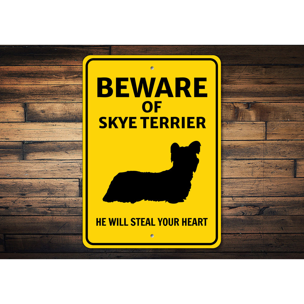 Skye Terrier Dog Beware He Will Steal Your Heart K9 Sign