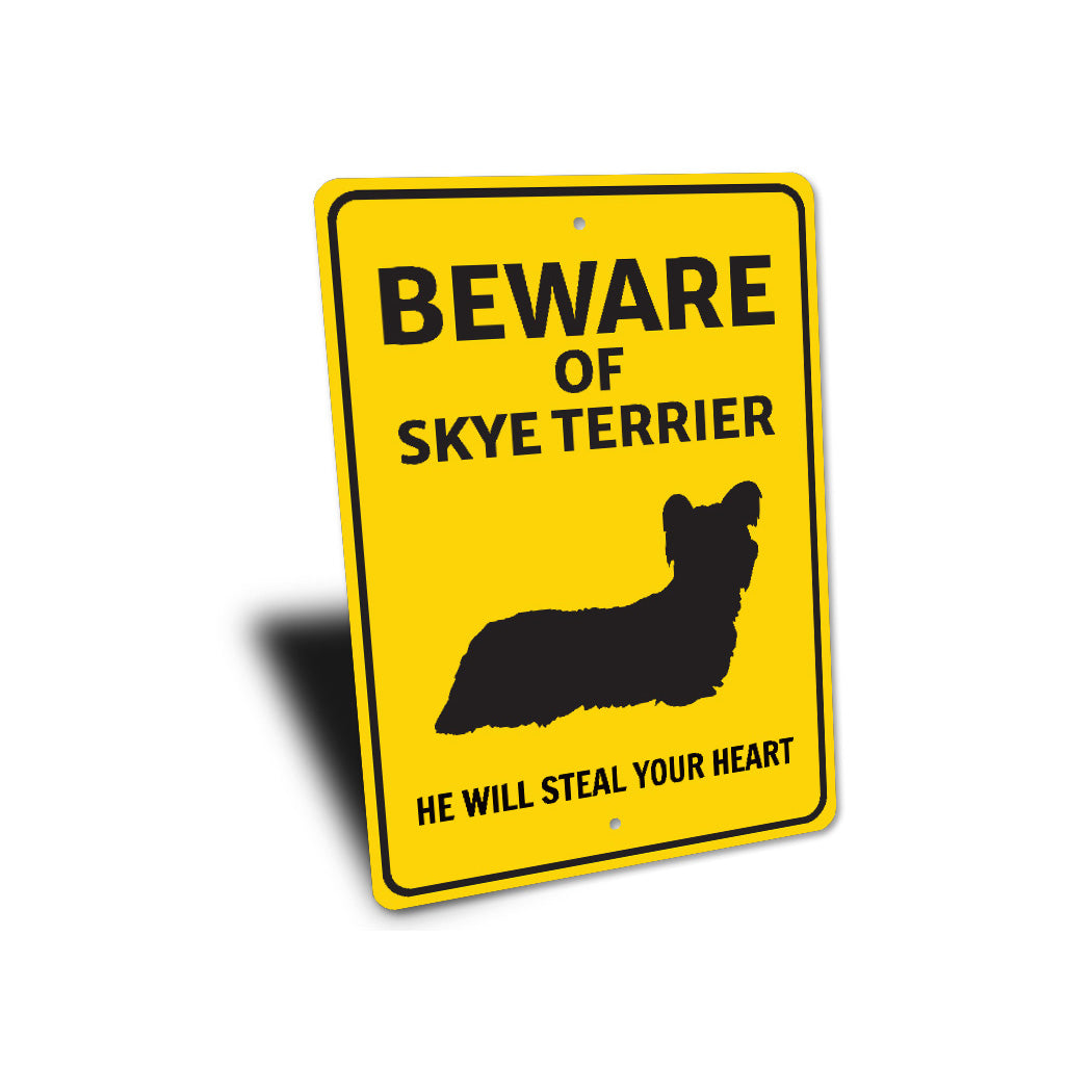 Skye Terrier Dog Beware He Will Steal Your Heart K9 Sign