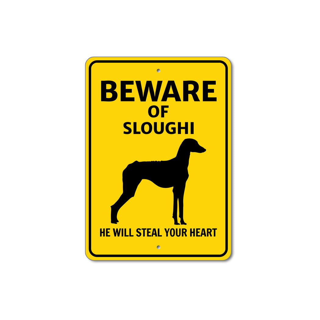 Sloughi Dog Beware He Will Steal Your Heart K9 Sign