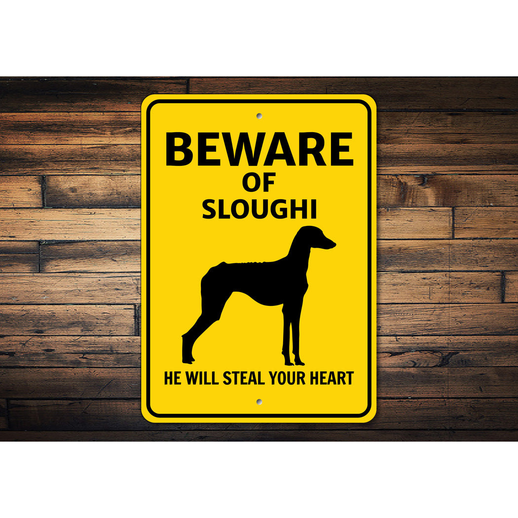 Sloughi Dog Beware He Will Steal Your Heart K9 Sign