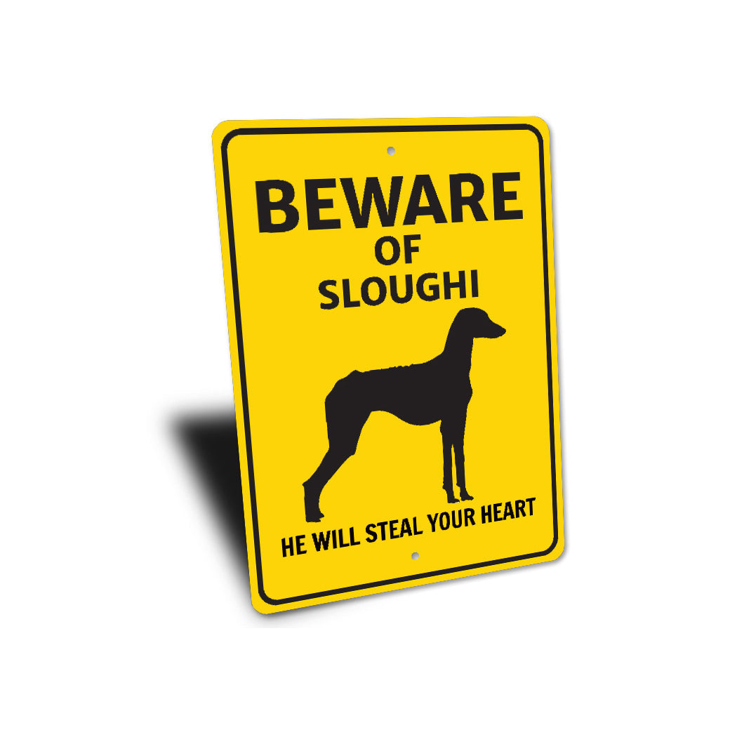 Sloughi Dog Beware He Will Steal Your Heart K9 Sign