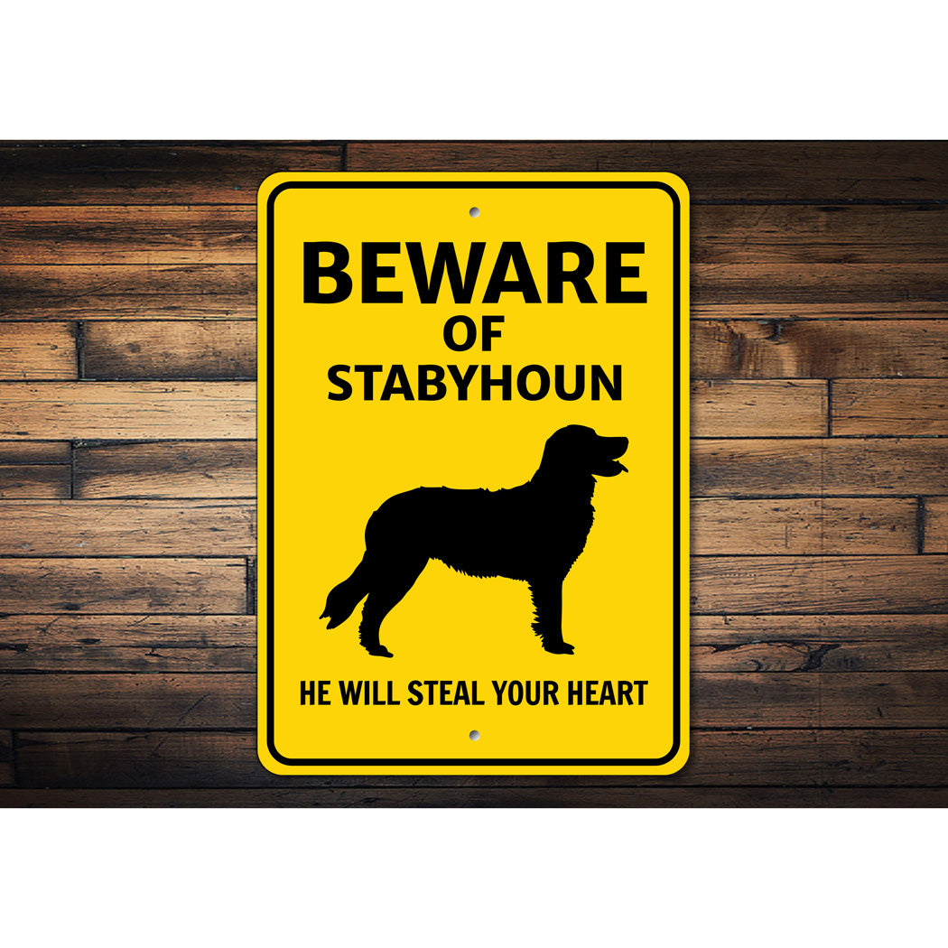 Stabyhoun Dog Beware He Will Steal Your Heart K9 Sign