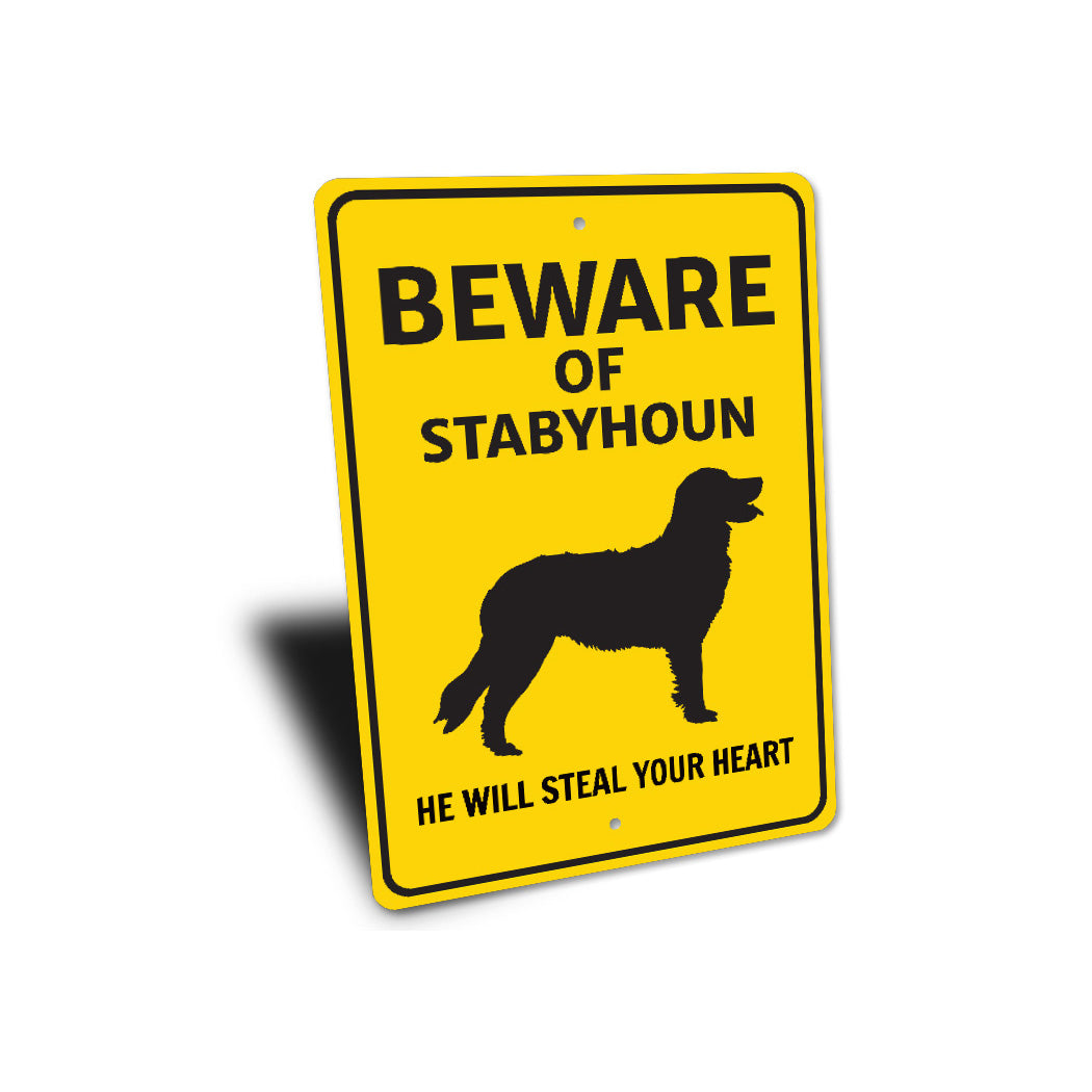 Stabyhoun Dog Beware He Will Steal Your Heart K9 Sign