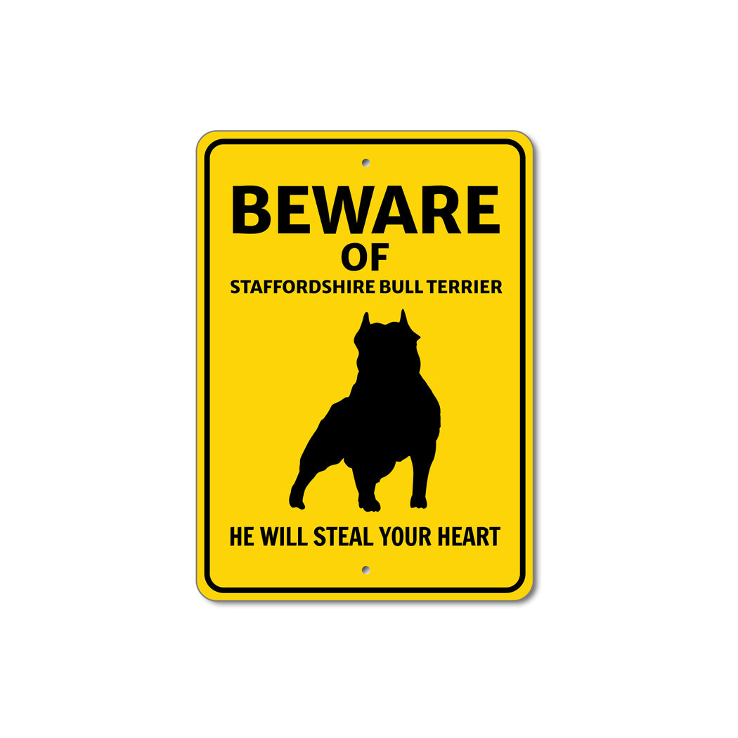 Staffordshire Bull Terrier Dog Beware He Will Steal Your Heart Sign