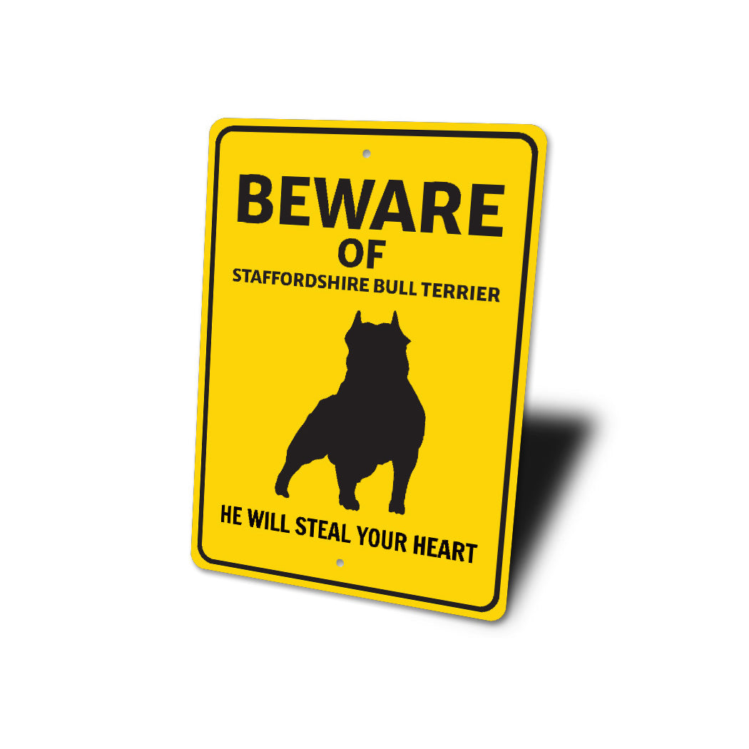 Staffordshire Bull Terrier Dog Beware He Will Steal Your Heart Sign