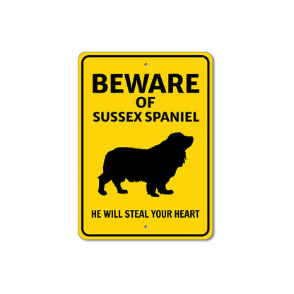 Sussex Spaniel Dog Beware He Will Steal Your Heart K9 Sign