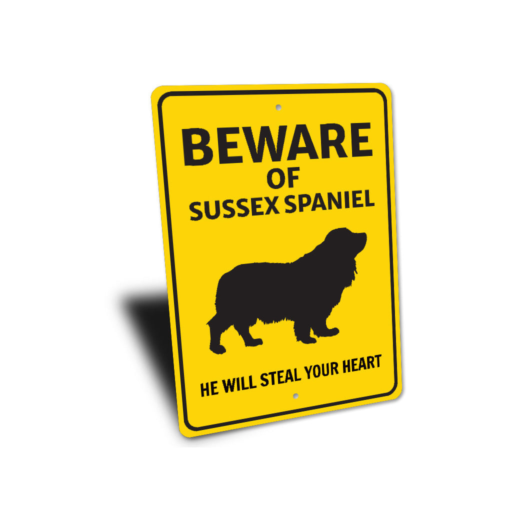 Sussex Spaniel Dog Beware He Will Steal Your Heart K9 Sign