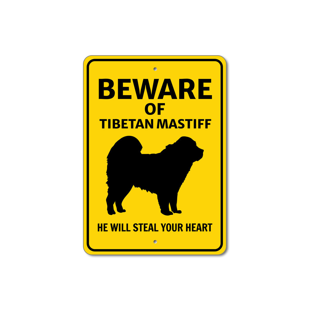 Tibetan Mastiff Dog Beware He Will Steal Your Heart K9 Sign