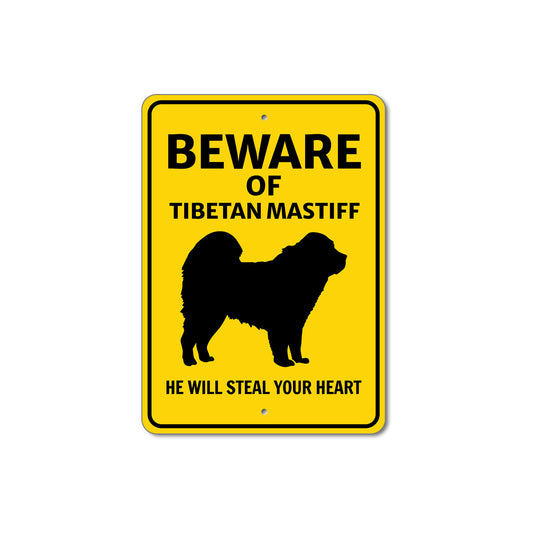 Tibetan Mastiff Dog Beware He Will Steal Your Heart K9 Sign