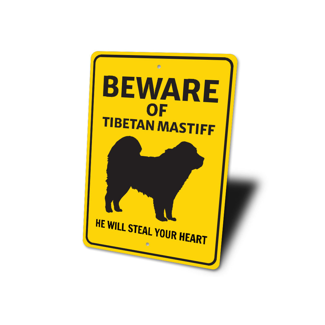 Tibetan Mastiff Dog Beware He Will Steal Your Heart K9 Sign