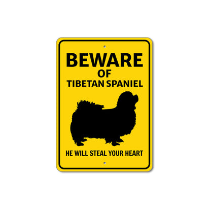 Tibetan Spaniel Dog Beware He Will Steal Your Heart K9 Sign