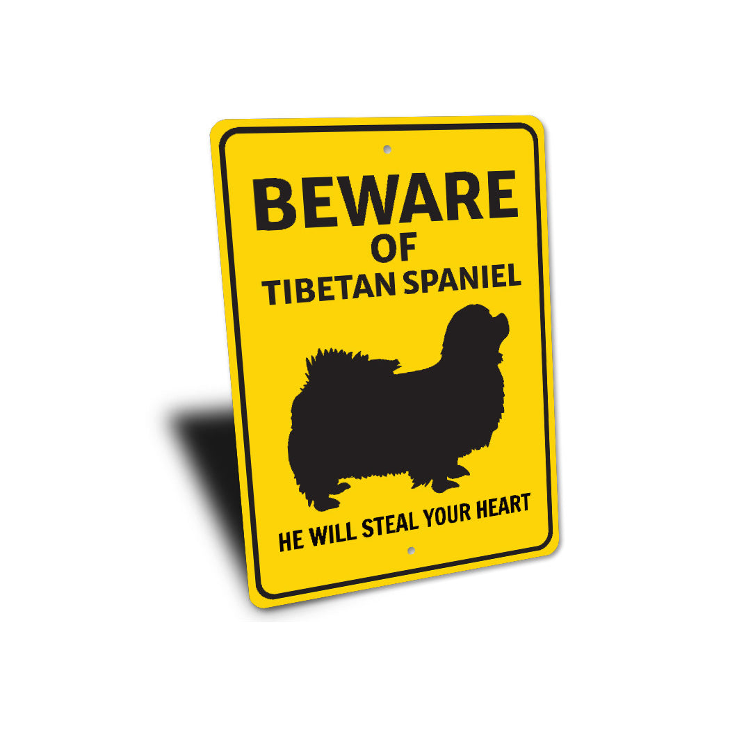 Tibetan Spaniel Dog Beware He Will Steal Your Heart K9 Sign