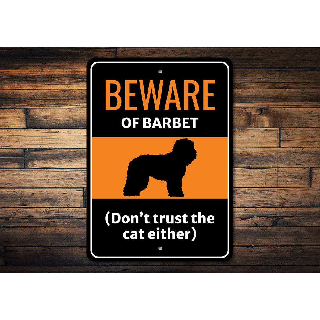 Beware Of Barbet Dog Don't Trust The Cat Either Sign