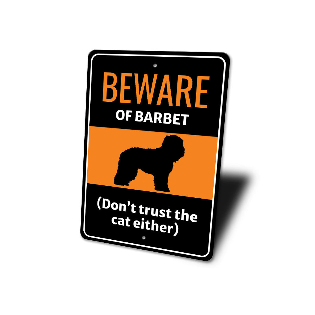 Beware Of Barbet Dog Don't Trust The Cat Either Sign