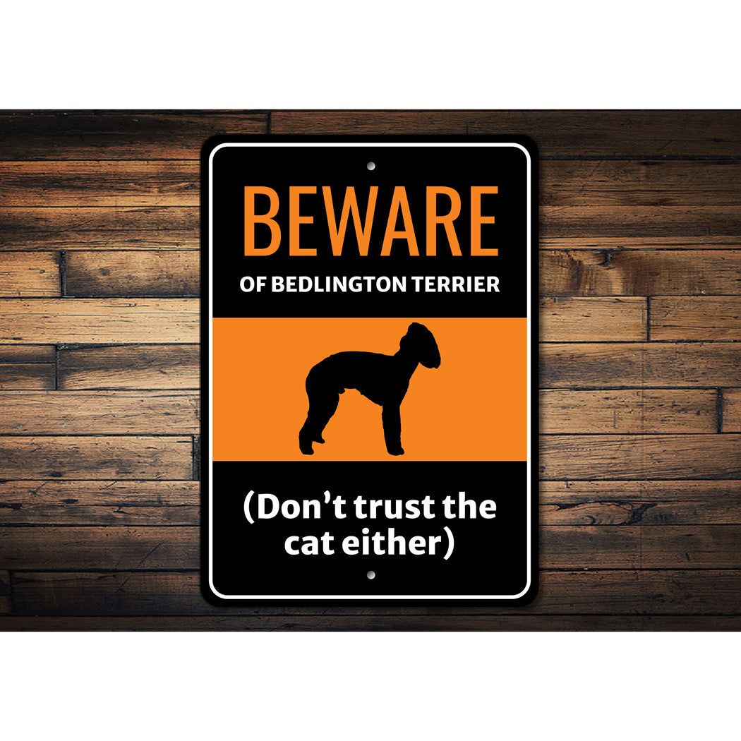 Beware Of Bedlington Terrier Dog Don't Trust The Cat Either Sign