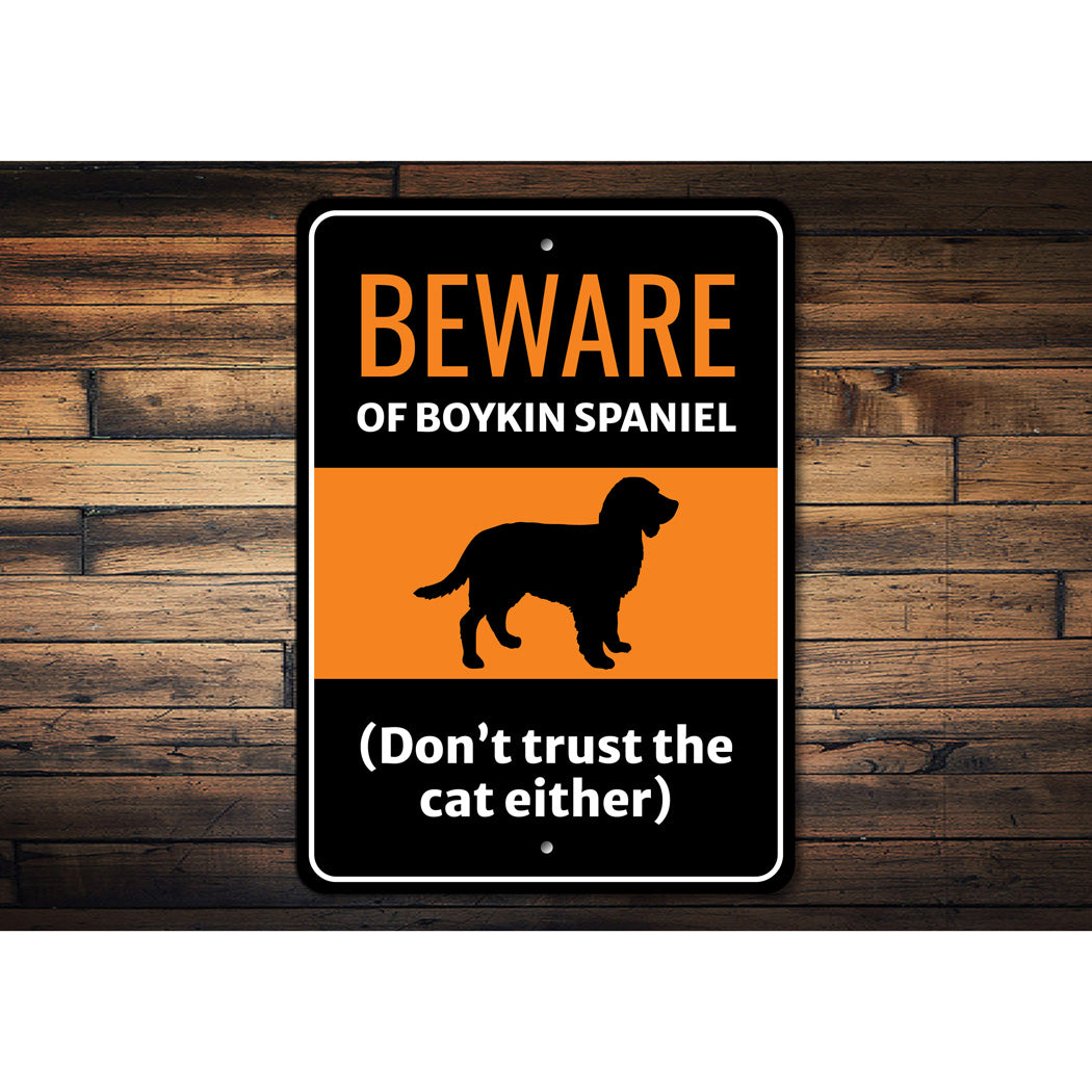 Beware Of Boykin Spaniel Dog Don't Trust The Cat Either Sign