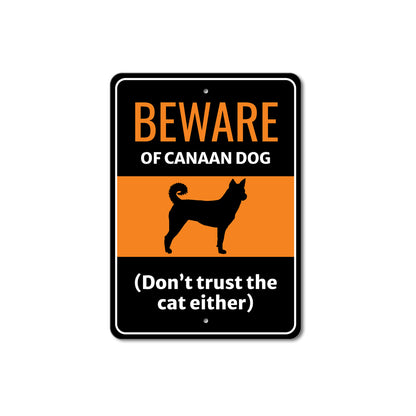 Beware Of Canaan Dog Don't Trust The Cat Either Sign