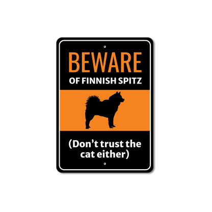 Beware Of Finnish Spitz Dog Don't Trust The Cat Either Sign