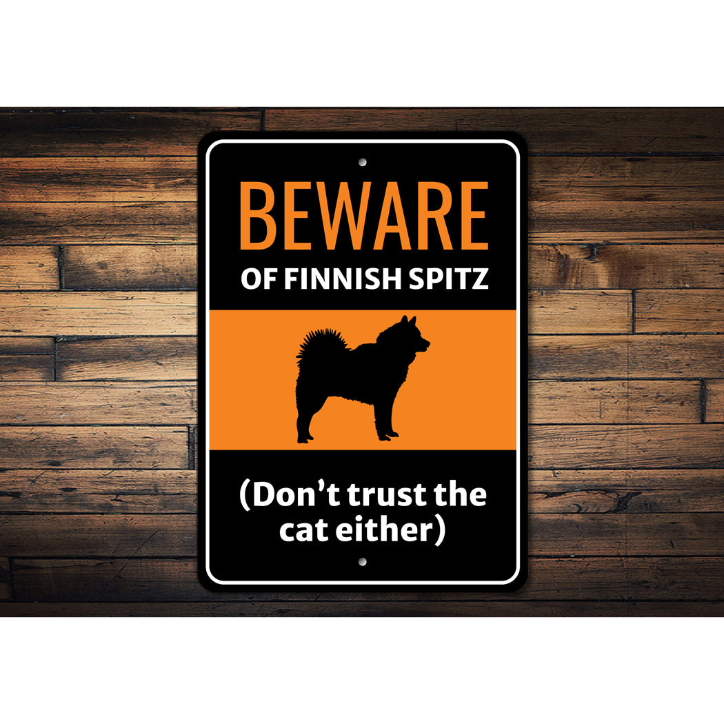 Beware Of Finnish Spitz Dog Don't Trust The Cat Either Sign