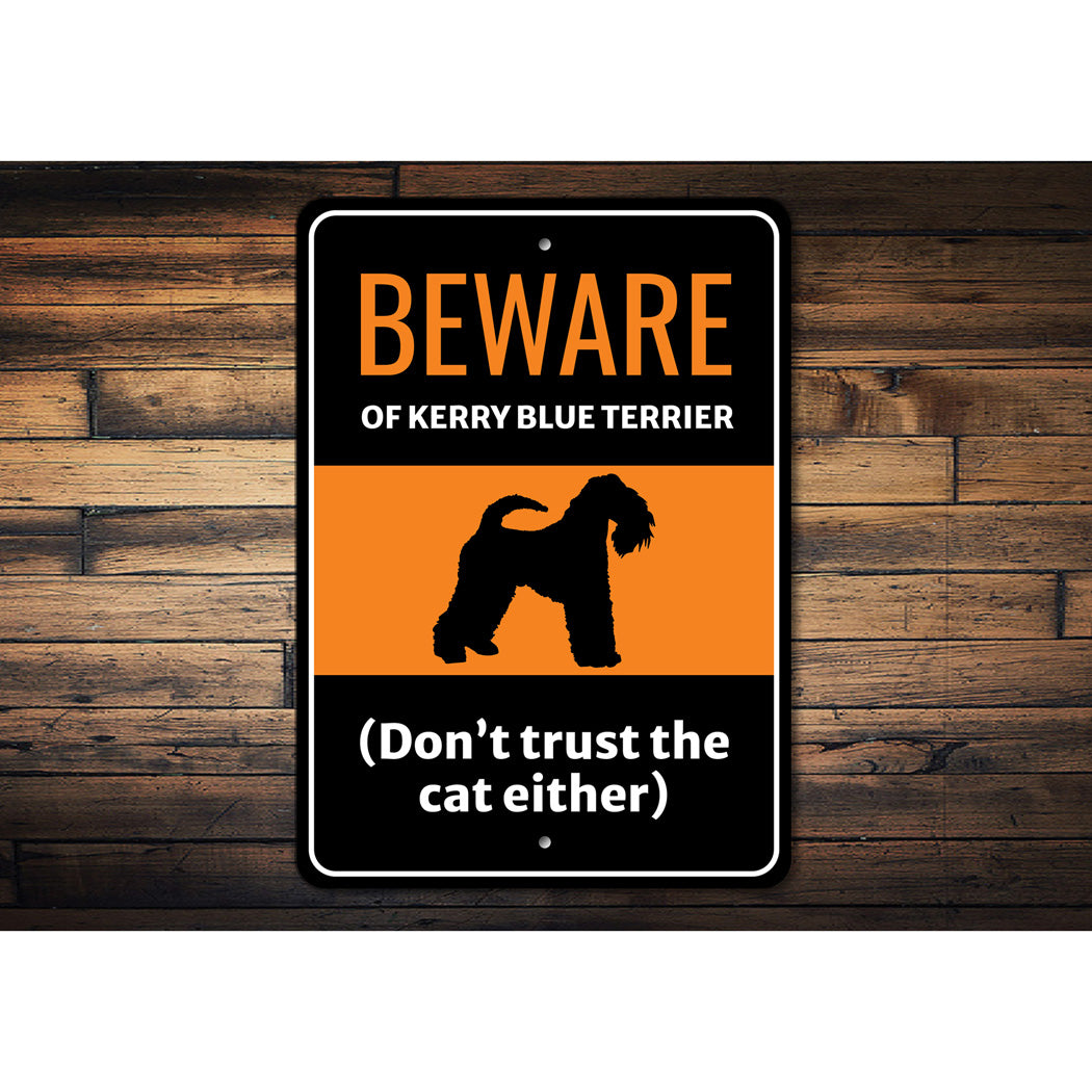 Beware Of Kerry Blue Terrier Dog Don't Trust The Cat Either Sign