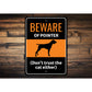 Beware Of Pointer Dog Don't Trust The Cat Either Sign