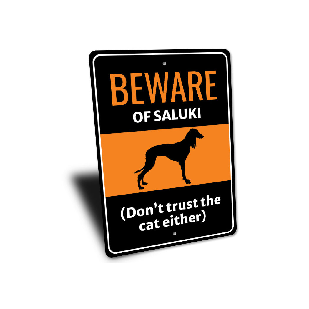 Beware Of Saluki Dog Don't Trust The Cat Either Sign