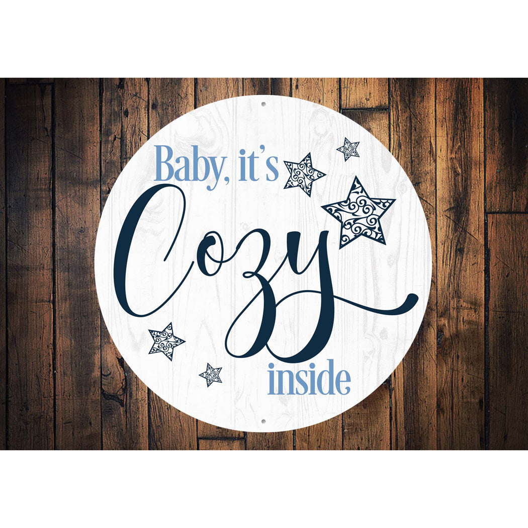 Baby Its Cozy Inside Round Metal Sign