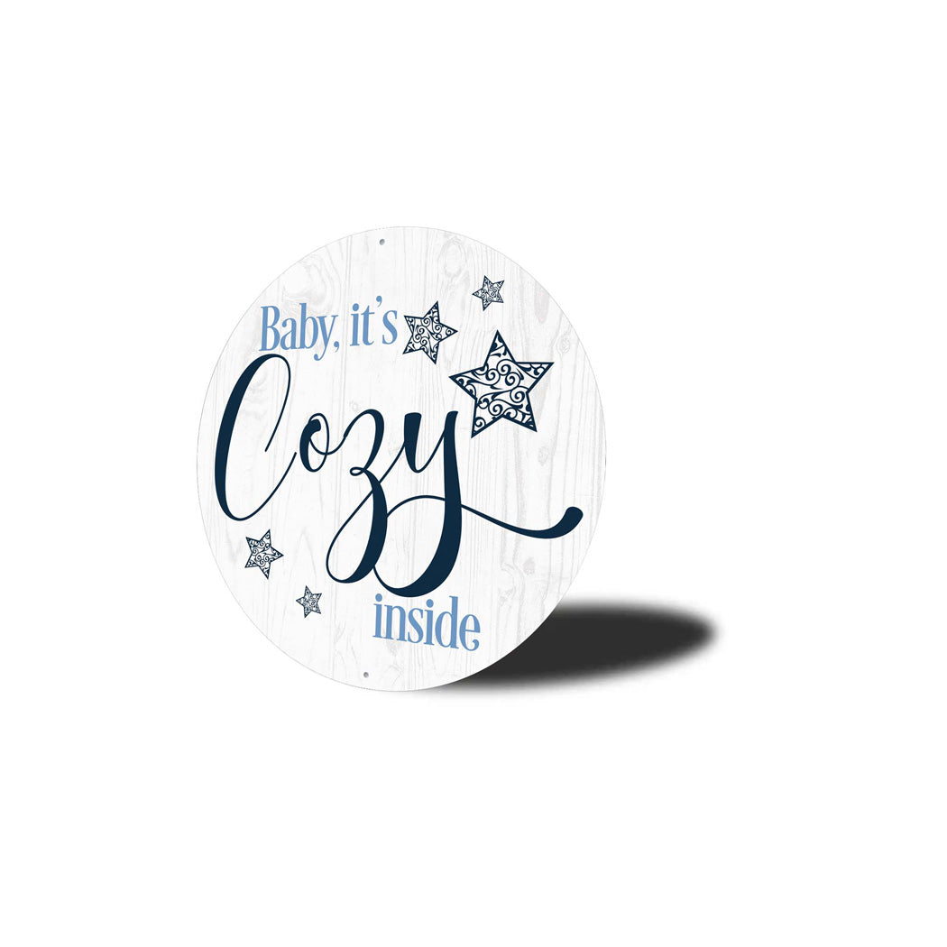 Baby Its Cozy Inside Round Metal Sign